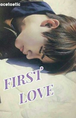 First Love | Kim Taehyung