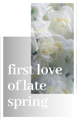 First love late spring