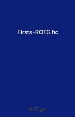 Firsts -ROTG fic