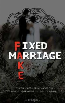 Fixed- FAKE Marrige 