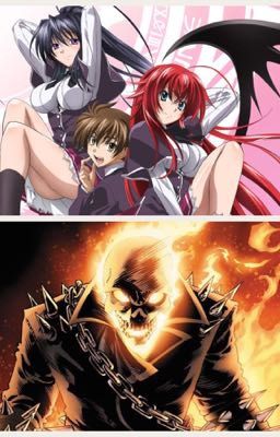 Flaming Heart //Highschool dxd X Ghostrider Reader// 