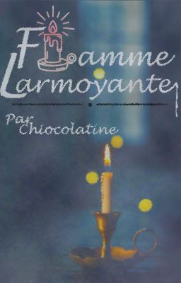 Flamme larmoyante