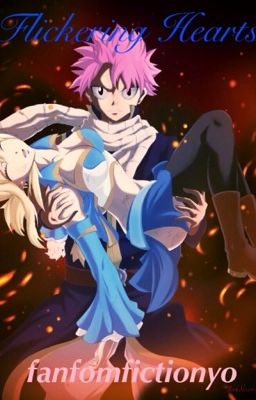 Flickering Hearts [FairyTail Nalu Fanfiction]