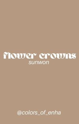 flower crowns | sunwon ✓