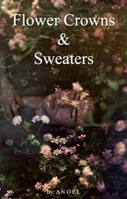 Flower Crowns & Sweaters →Larry