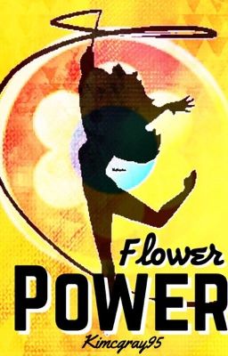 Read Stories Flower Power - TeenFic.Net