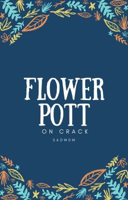 flowerpott on crack