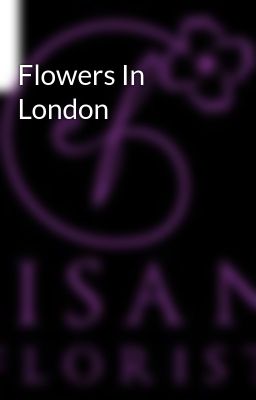 Flowers In London