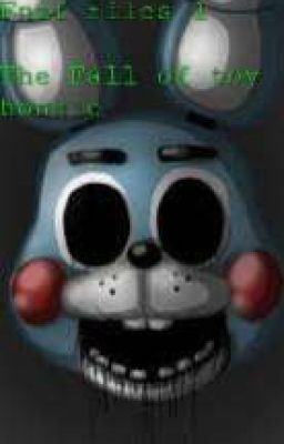 Fnaf Files 1: The Fall of Toy Bonnie