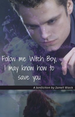 Follow me Witch Boy, I may know how to save you. (The Covenant)