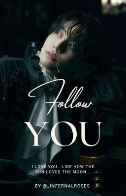 Follow You | Jeon Jungkook || √