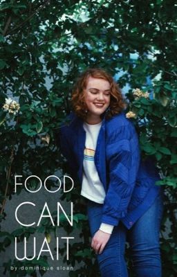 Food Can Wait  [H.S]