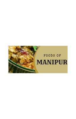 FOOD OF MANIPUR - 8 FAMOUS FOOD OF MANIPUR