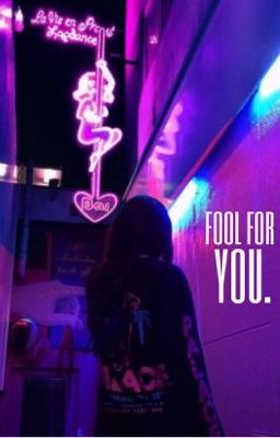 fool for you. | ijb + ksg.