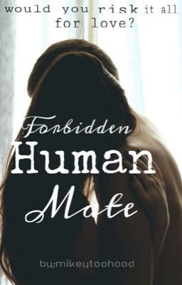 Read Stories Forbidden Human Mate - TeenFic.Net