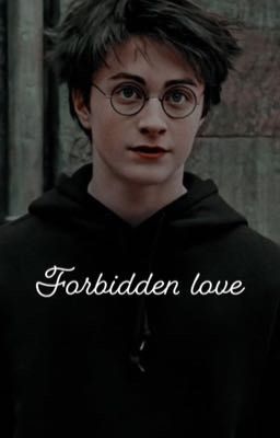 Forbidden love-Harry potter FF