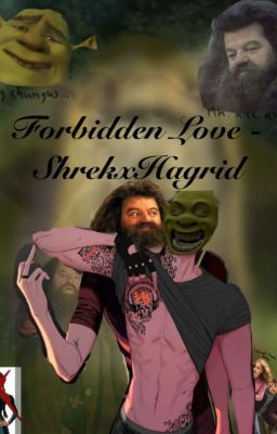 forbidden love in the forest (HagridxShrek)