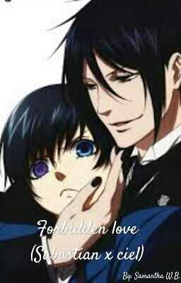 Forbidden love (Sebastianxciel) 