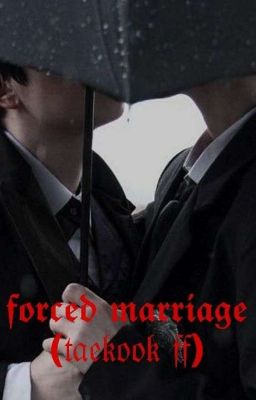 ~•°Forced Marriage°•~ (Taekook FF)