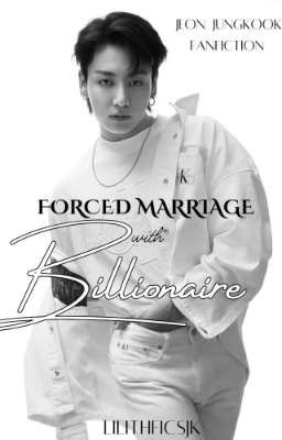 Forced Marriage with Billionaire | JJK Ff