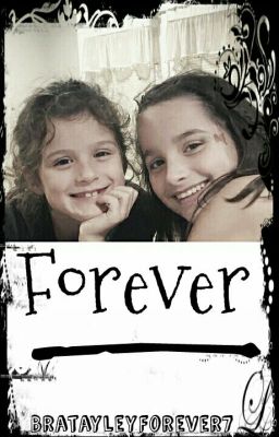 Forever |A Bratayley Fanfiction|