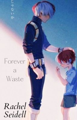 Forever a Waste