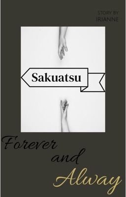Forever and Always || sakuatsu 
