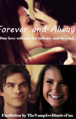 Forever and Always (The Vampire Diaries Fanfiction)