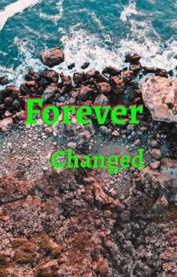 Forever changed