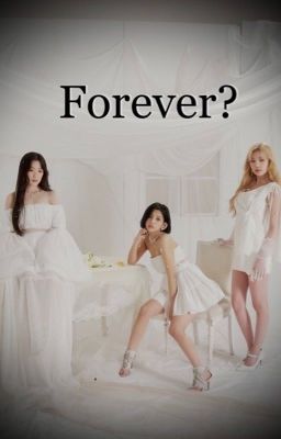 Forever? (GIDLE - Soyeon x Soojin x Shuhua)