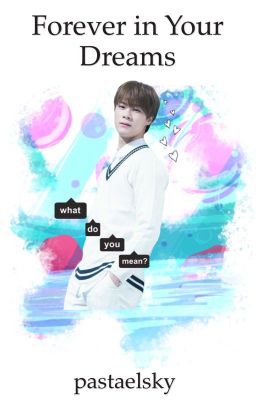 Forever in Your Dreams || Moonbin