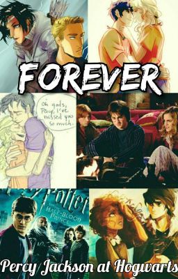 Forever-Percy Jackson at Hogwarts