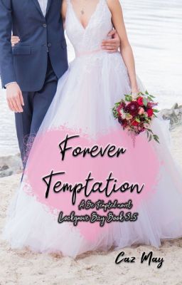Forever Temptation (A Be Tempted Novel, Lockgrove Bay #3.5)