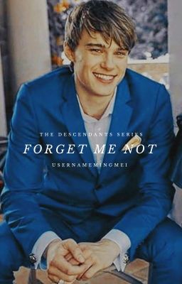FORGET ME NOT ━━ prince ben #1