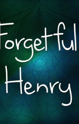 Forgetful Henry