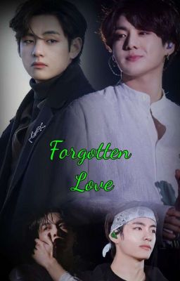 💫❤️‍🩹 Forgotten Love ❤️‍🩹💫 ||TK|| (Complete✅)