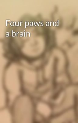 Four paws and a brain