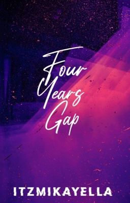 Read Stories Four Years Gap - TeenFic.Net