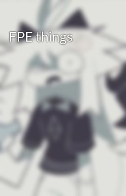 FPE things