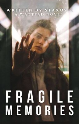 Fragile Memories