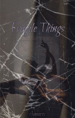 Fragile Things (angst oneshots)