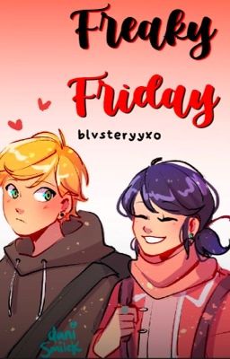 Freaky Friday: A Miraculous Ladybug Fanfic