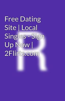 Free Dating Site | Local Singles - Sign Up Now | 2Flirts.com