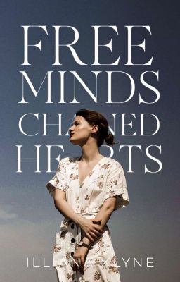Free Minds Chained Hearts | ✔