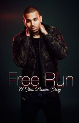 Free Run : ( Chris Brown Story )