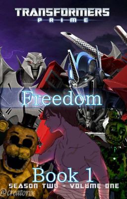 Freedom [ TFP x FNAF | Book One ] 