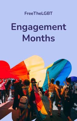 FreeTheLGBT: Engagement Months