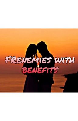 Frenemies With Benefits