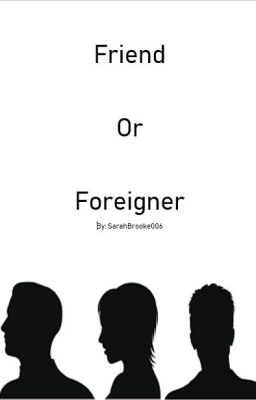 Friend or Foreigner