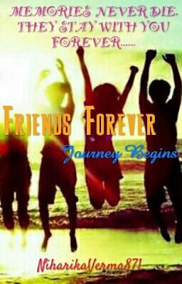 Friends Forever..... Journey Begins.....